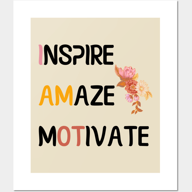 Inspire Amaze Motivate - Occupational Therapist Wall Art by GasparArts